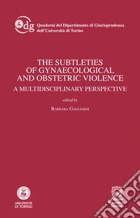 The subtleties of gynaecological and obstetric violence libro