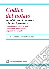Codice del notaio annotato con la dottrina e la giurisprudenza. Diritto internazionale privato. Convenzioni internazionali. Disposizioni collegate libro