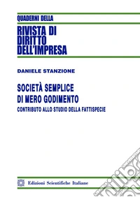 Società semplice di mero godimento. Contributo allo studio della fattispecie libro