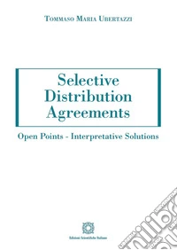 Selective distribution agreements. Open points. Interpretative solutions