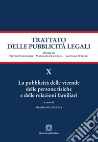La pubblicità delle vicende delle persone fisiche e delle relazioni familiari
