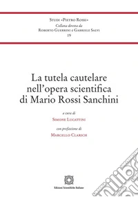 La tutela cautelare nell'opera scientifica di Mario Rossi Sanchini