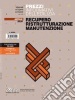 Prezzi informativi dell'edilizia. Recupero, ristrutturazione, manutenzione. Aprile 2020 libro