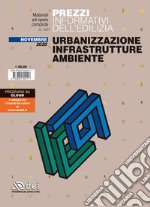 Prezzi informativi dell'edilizia. Urbanizzazione infrastrutture ambiente. Novembre 2020 libro