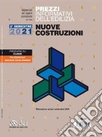 Prezzi informativi dell'edilizia. Nuove Costruzioni. II semestre 2021. Materiali ed opere compiute. Rilevazione prezzi Settembre 2021 libro