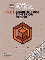 Prezzi informativi dell'edilizia. Architettura e interior design 2021 libro