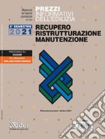 Prezzi informativi dell'edilizia. Recupero ristrutturazioni manutenzione. Ottobre 2021. libro