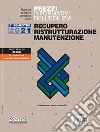 Prezzi informativi dell'edilizia. Recupero ristrutturazioni manutenzione. Ottobre 2021. libro