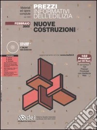 Prezzi informativi dell'edilizia. Nuove costruzioni. Febbraio 2005. Con CD-ROM libro