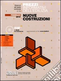 Prezzi informativi dell'edilizia. Nuove costruzioni. Febbraio 2010. Con CD-ROM libro
