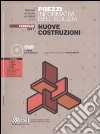 Prezzi informativi dell'edilizia. Nuove costruzioni. Febbraio 2011. Con CD-ROM libro