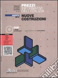 Prezzi informativi dell'edilizia. Nuove costruzioni. Agosto 2012. Con CD-ROM libro