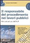 Il responsabile del procedimento nei lavori pubblici. Manuale ad uso del RUP. Con CD-ROM libro di Barbieri Domenico E.