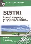 SISTRI. Soggetti, procedure e adempimenti del sistema per la tracciabilità dei rifiuti libro