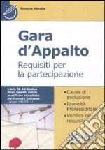 Gara d'appalto. Requisiti per la partecipazione libro