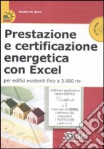 Prestazione e certificazione energetica con Excel per edifici esistenti fino a 3.000 m². Con CD-ROM