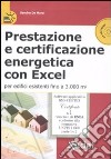 Prestazione e certificazione energetica con Excel per edifici esistenti fino a 3.000 m². Con CD-ROM libro