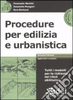 Procedure per edilizia e urbanistica. Con CD-ROM libro