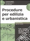 Procedure per edilizia e urbanistica. Con CD-ROM libro