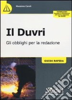 Il duvri. Gli obblighi per la redazione. Guida rapida libro