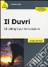 Il duvri. Gli obblighi per la redazione. Guida rapida libro