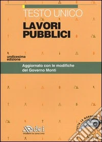 Testo unico. Lavori pubblici. Con CD-ROM libro