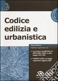 Codice edilizia e urbanistica. Con CD-ROM libro