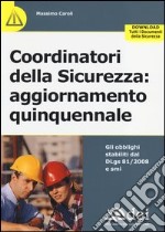 Coordinatori della sicurezza. Aggiornamento quinquennale libro