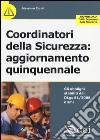 Coordinatori della sicurezza. Aggiornamento quinquennale libro