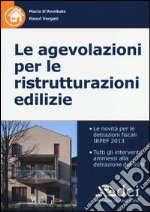 Le agevolazioni per le ristrutturazioni edilizie libro