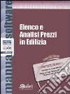 Elenco e analisi prezzi in edilizia. Con CD-ROM libro