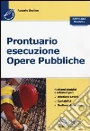 Prontuario esecuzione opere pubbliche libro