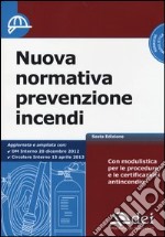 Nuova normativa prevenzione incendi. Con CD-ROM libro