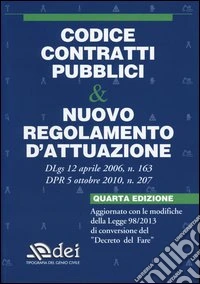 Codice contratti pubblici & nuovo regolamento d'attuazione libro