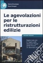 Le agevolazioni per le ristrutturazioni edilizie libro