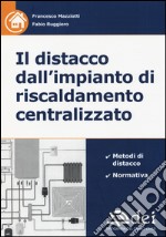 Il distacco dall'impianto di riscaldamento centralizzato