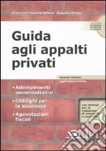 Guida agli appalti privati. Con CD-ROM