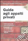 Guida agli appalti privati. Con CD-ROM libro