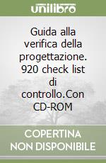 Guida alla verifica della progettazione. 920 check list di controllo.Con CD-ROM libro