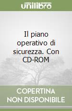 Il piano operativo di sicurezza. Con CD-ROM