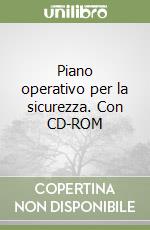 Piano operativo per la sicurezza. Con CD-ROM libro