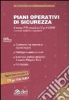 Piani operativi di sicurezza. Il nuovo POS secondo il DLgs 81/2008 e successive modifiche e integrazioni. Con CD-ROM libro