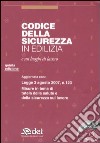 Codice della sicurezza in edilizia e sui luoghi di lavoro. Con CD-ROM libro