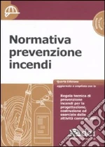 Normativa prevenzione incendi. Con CD-ROM