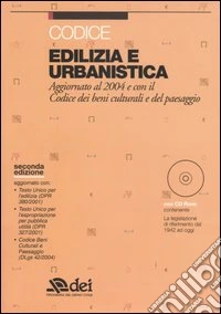 Edilizia e urbanistica. Aggiornato al 2004 e con il codice dei beni culturali e del paesaggio. Con CD-ROM libro