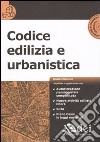 Codice edilizia e urbanistica. Con CD-ROM libro