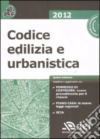 Codice edilizia e urbanistica. Con CD-ROM libro