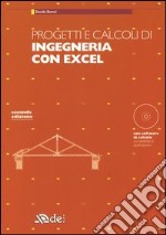 Progetti e calcoli di ingegneria con Excel. Con CD-ROM