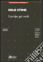 Solo stime. Casi-tipo già svolti libro