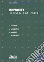 Impianti. Guida al DM 37/2008. Co CD-ROM libro